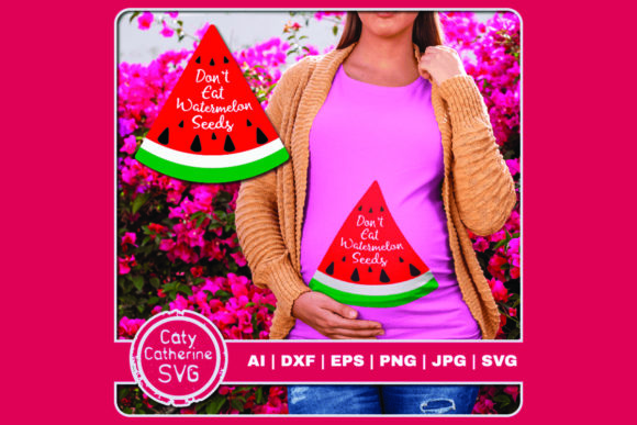 Don’t Eat Watermelon Seeds Graphics for Crafts