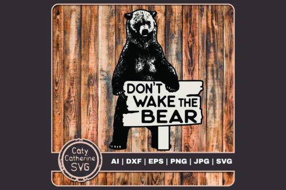 Don’t Wake the Bear Graphics for Crafts