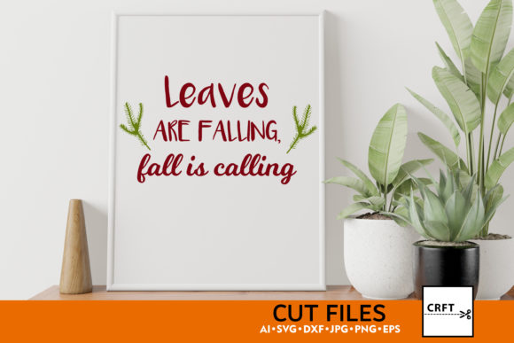 Leaves Are Falling, Fall is Calling Graphics for Crafts
