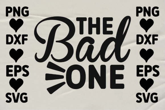 The Bad One Graphics for Crafts