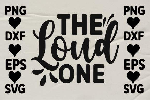 The Loud One: A Graphic Asset for Bold Crafts