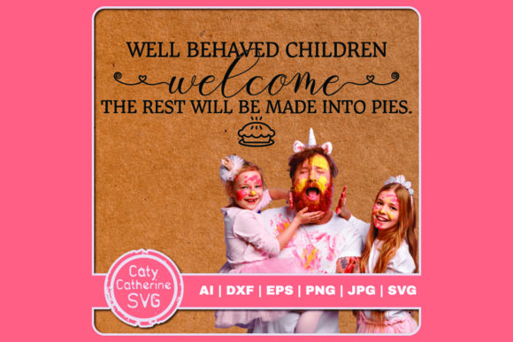 Well Behaved Children Welcome Graphics for Crafts